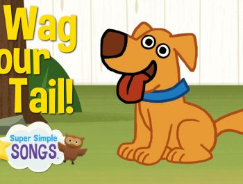 Wag Your Tail | Animal Action Verb Song | Super Simple Songs