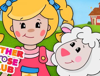 Mary Had a Little Lamb | Mother Goose Club Songs for Children