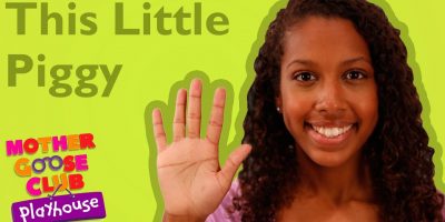 This Little Piggy | Mother Goose Club Playhouse Kids Video