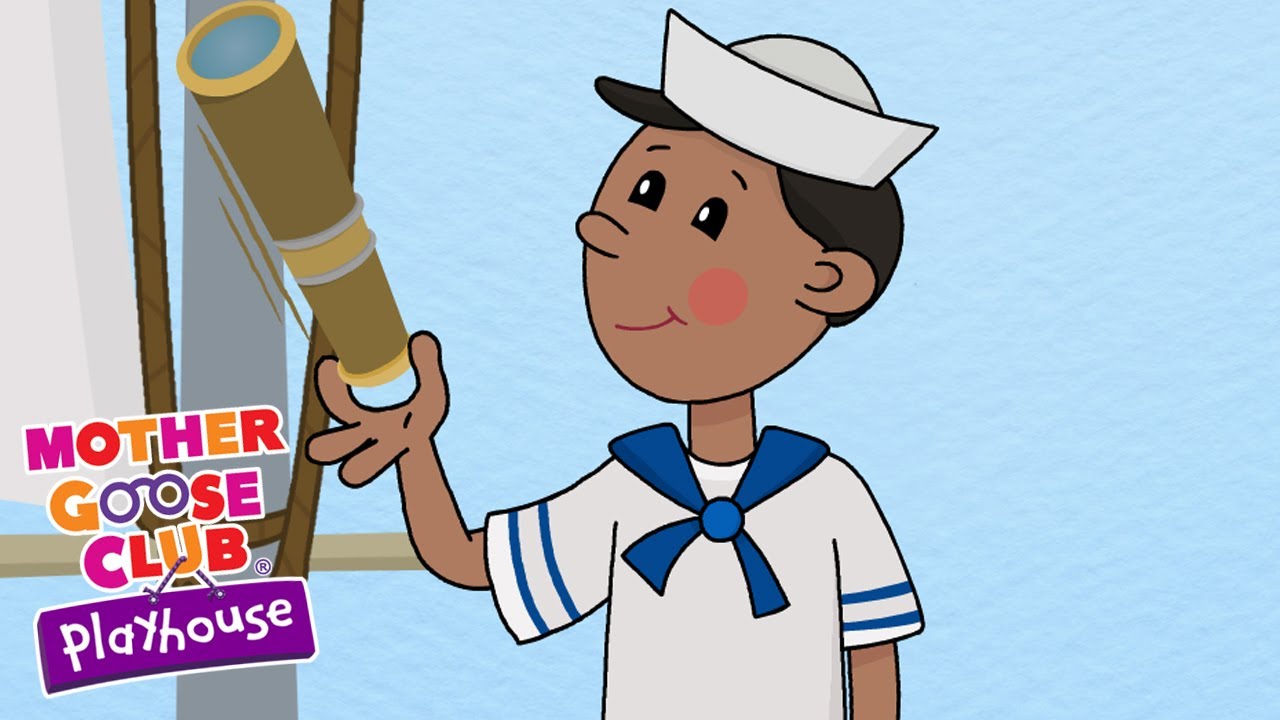 A Sailor Went to Sea | Mother Goose Club Playhouse Kids Video