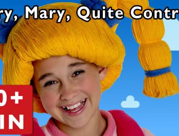Mary, Mary, Quite Contrary and More | Nursery Rhymes from Mother Goose Club!