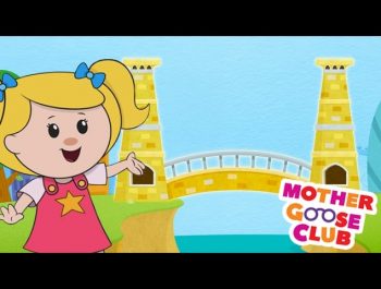 London Bridge Is Falling Down | Mother Goose Club Rhymes for Kids