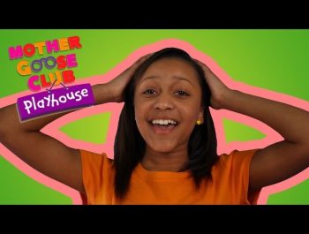Head, Shoulders, Knees and Toes | Mother Goose Club Playhouse Kids Video