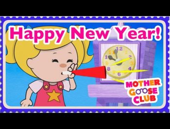 Auld Lang Syne – Mother Goose Club Rhymes for Kids