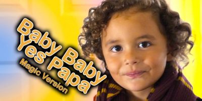 Baby Baby Yes Papa MAGIC Version like Johnny Johnny Yes Papa