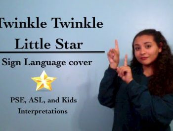 Twinkle Twinkle Little Star (PSE, ASL, and Kids versions)