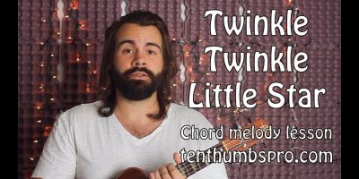 Twinkle Twinkle Little Star – Beginner Chord Melody Ukulele Lesson