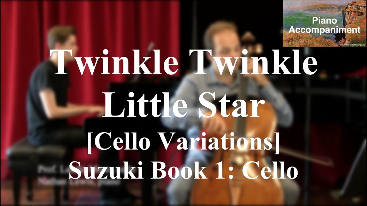 1. Twinkle Twinkle Little Star Variations – PRACTICE ALONG -Suzuki Cello 1