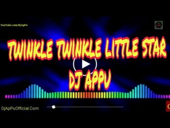 Twinkle twinkle little star || dj appu twinkle twinkle little star odia song -DjApPuOfficial